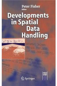 Developments in Spatial Data Handling: 11th International Symposium on Spatial Data Handling