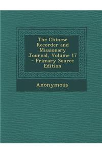 The Chinese Recorder and Missionary Journal, Volume 17