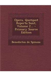 Opera, Quotquot Reperta Sunt, Volume 2... - Primary Source Edition