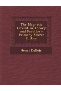 The Magnetic Circuit in Theory and Practice