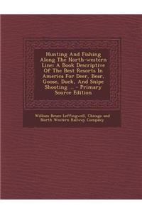 Hunting and Fishing Along the North-Western Line