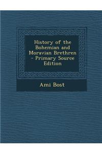 History of the Bohemian and Moravian Brethren