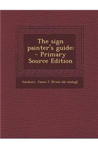 The Sign Painter's Guide;