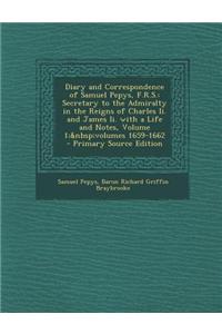 Diary and Correspondence of Samuel Pepys, F.R.S.