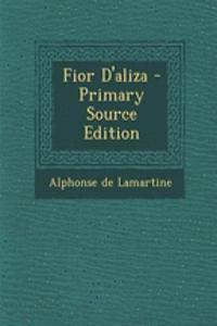 Fior D'Aliza - Primary Source Edition