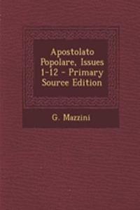 Apostolato Popolare, Issues 1-12 - Primary Source Edition
