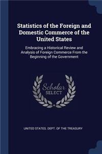 Statistics of the Foreign and Domestic Commerce of the United States