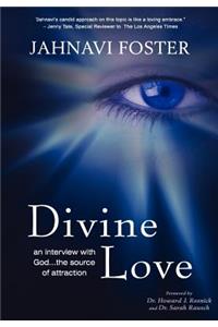 Divine Love - An Interview with God - The Source of Attraction