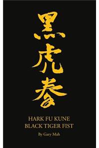 Hark Fu Kune Black Tiger Fist