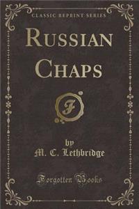 Russian Chaps (Classic Reprint)