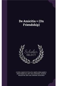 De Amicitia = (On Friendship)