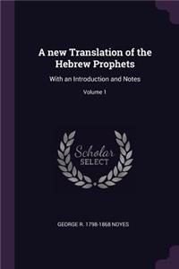 A new Translation of the Hebrew Prophets