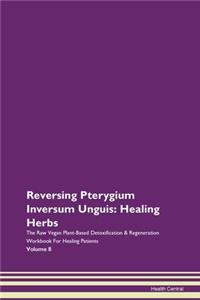 Reversing Pterygium Inversum Unguis: Hea
