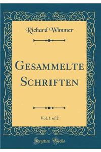 Gesammelte Schriften, Vol. 1 of 2 (Classic Reprint)