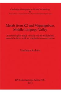 Metals from K2 and Mapungubwe Middle Limpopo Valley