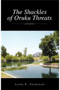 The Shackles of Oruku Threats