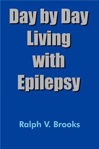 Day by Day Living with Epilepsy