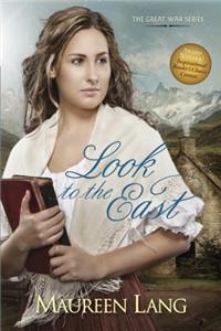 Look To The East