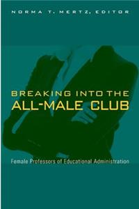 Breaking Into the All-Male Club
