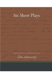 Six Short Plays