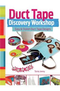 Duct Tape Discovery Workshop