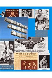 Forgotten Secrets Of The Old Time Strongmen