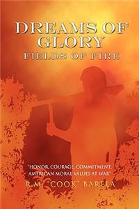 Dreams of Glory: Fields of Fire