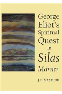 George Eliotâ (Tm)S Spiritual Quest in Silas Marner