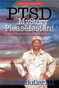 Ptsd My Story, Please Listen!