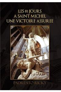 Les 81 Jours a Saint Michel Une Victoire Assuree