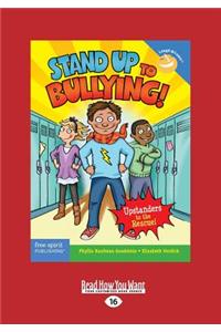 Stand Up to Bullying!: Upstanders to the Rescue! (Large Print 16pt)