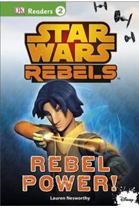 Star Wars Rebels: Rebel Power!