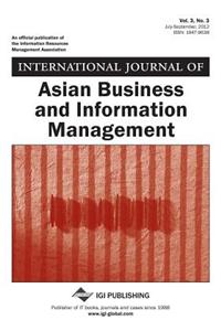 International Journal of Asian Business and Information Management, Vol 3 ISS 3