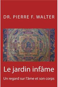 Le jardin infâme