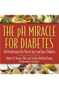 PH Miracle for Diabetes Lib/E