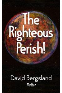 The Righteous Perish