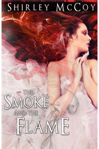 The Smoke and the Flame