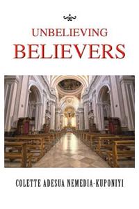 Unbelieving Believers