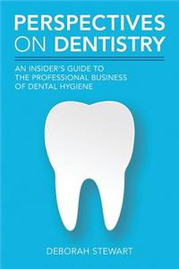 Perspectives on Dentistry