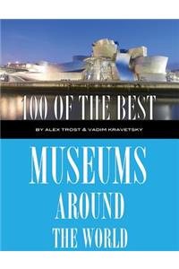 100 of the Best Museums Around the World