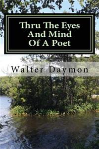 Thru The Eyes And Mind Of A Poet