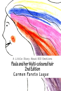 Paula and her Multi-coloured Hair
