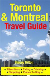 Toronto & Montreal Travel Guide