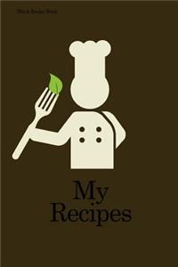 Blank Recipe Book: My Recipes