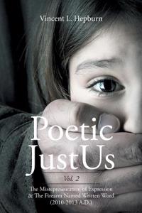 Poetic Justus: The Misrepresentation of Expression & the Firearm Named Written Word (2010-2013 A.D.)