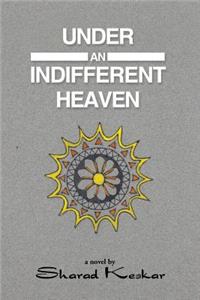 Under an Indifferent Heaven
