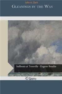 Gleanings by the Way