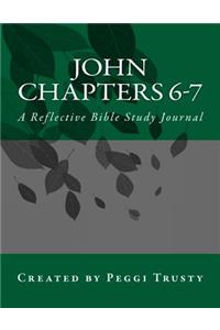 John, Chapters 6-7