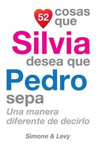 52 Cosas Que Silvia Desea Que Pedro Sepa