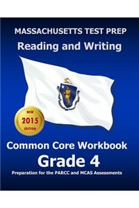 Massachusetts Test Prep Reading and Writing Common Core Workbook Grade 4